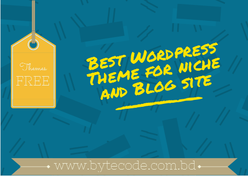 Best Free WordPress Themes For Niche Site And Blog Site