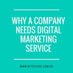 Why a company needs digital marketing service