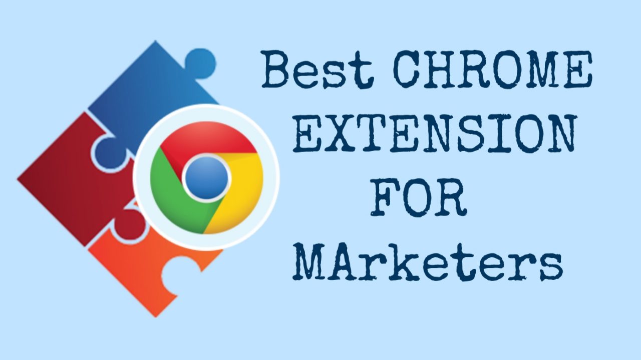 The Best Google Chrome Extensions For Marketers